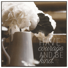 Have Courage And Be Kind Joshua 1:9 Mdf