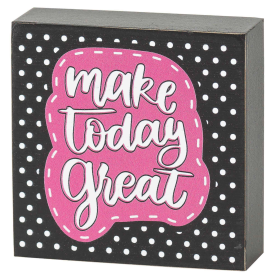 Ttop Plaque Make Today Great Mdf Wd